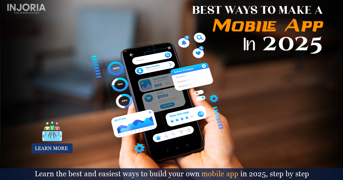 Best Ways To Make A Mobile App In 2025