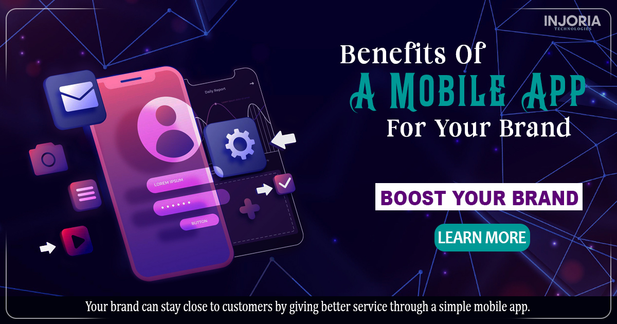 Benefits Of A Mobile App For Your Brand