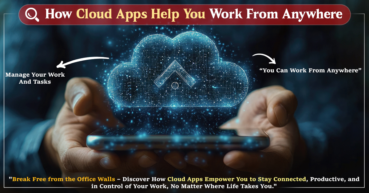 How Cloud Apps Help You Work From Anywhere